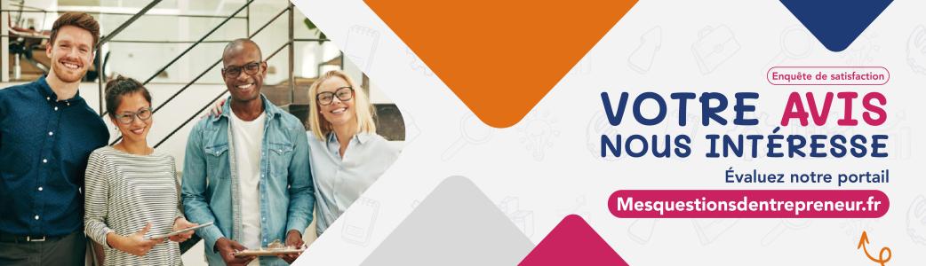 Votre avis nous intéresse, évaluez notre portail Mesquestionsdentrepreneur.fr