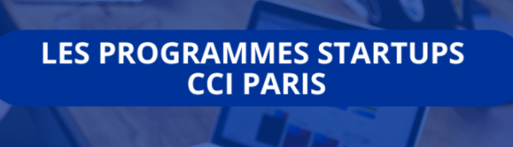 Les programmes startups CCI Paris