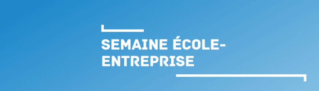 Semaine École-Entreprise