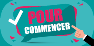 Pour commencer