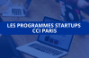 Les programmes startups CCI Paris