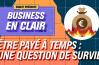 Être payé à temps : une question de survie